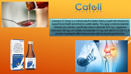 Calostyle D3 Syrup at Best Price in Nutraceutical Pharma Franchise for Bone Health & Mineral Support.